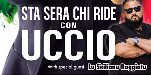 Sta Sera Chi Ride con Uccio with special guest Lu Sicilianu Raggiatu - Toronto Show 