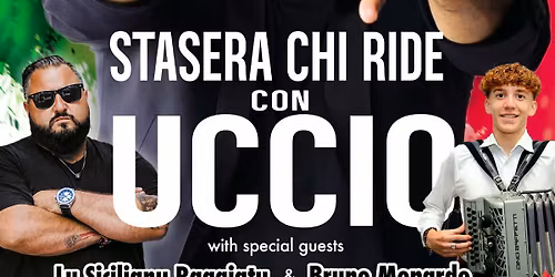 Stasera Chi Ride con Uccio with special guest Lu Sicilianu Raggiatu - Toronto Show