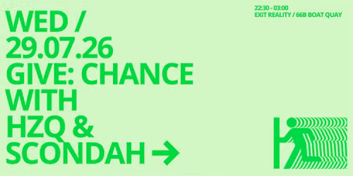 EXIT REALITY with  GIVE: Chance \u2014 HZQ & SCONDAH
