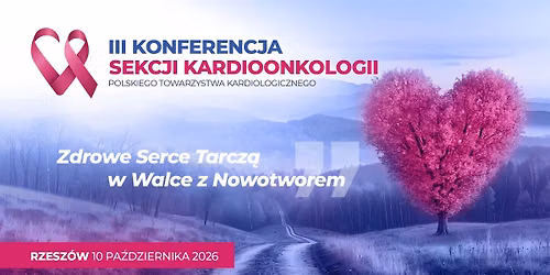 III Konferencja Sekcji Kardioonkologii PTK