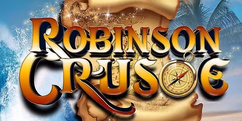 Robinson Crusoe - Roadwater Panto 2025