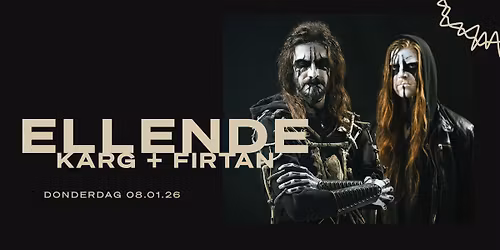 Ellende + Karg + Firtan \/\/ Doornroosje Nijmegen