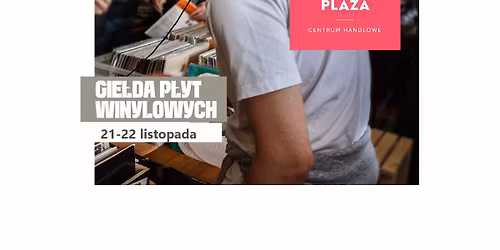 Gie\u0142da, tysi\u0105ce winyli i cd w Centrum Handlowym Plaza Pozna\u0144. 21-22 listopada 2025.