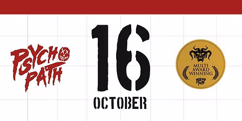 Psycho Path - Fri Oct 16th