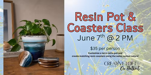 Resin Pot & Coasters Class