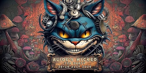 Alice's Wicked Tea Party 2026