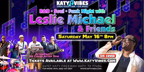 \ud83c\udfb6 Leslie Michael & Friends Night at Katy Vibes! \ud83c\udfb6