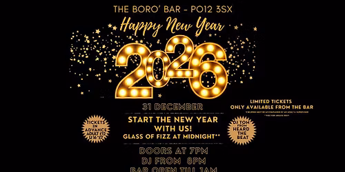THE BORO'BAR BIG NEW YEARS EVE BASH - 31 DECEMBER 2025 - 7PM TILL LATE -TICKET ONLYY