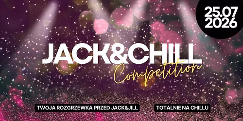 JACK&CHILL Competition vol 1 - Twoja Konkursowa Rozgrzewka - 25.07.2026