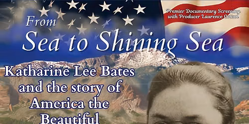 Premier Documentary screening of "From Sea To Shining Sea...... Story of America the Beautiful" 