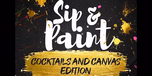 Sip & Paint: Cocktails & Canvas Edition