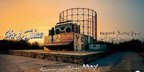 Gin &amp; Juice - 4th Birthday - Outdoor Summer BBQ \u2600\ufe0f
