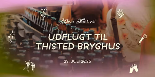 UDFLUGT TIL THISTED BRYGHUS \u2606 ALIVE FESTIVAL 2026