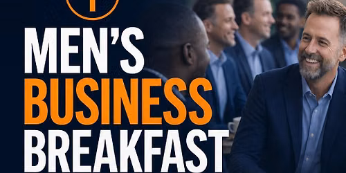 FREE Men's Business Breakfast Networking and Connections