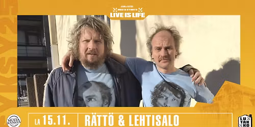 Live is Life: R\u00e4tt\u00f6 ja Lehtisalo \/ Musta Kynnys