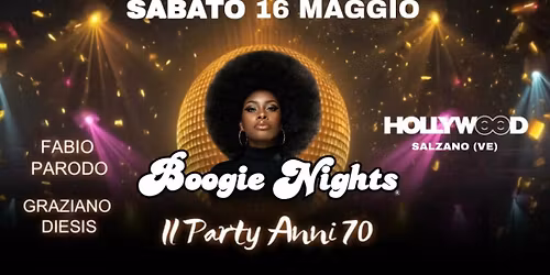 Boogie Nights \u2022 Il Party Anni 70 @Hollywood Salzano