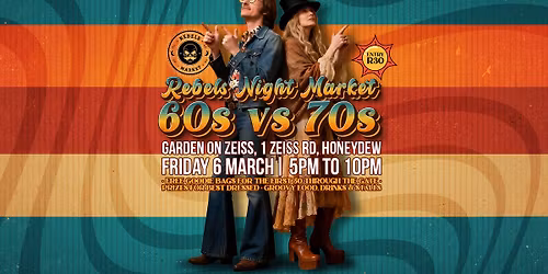 \ud83d\udca5 Rebel\u2019s Night Market: 60s vs 70s Edition \ud83c\udf08\u2728