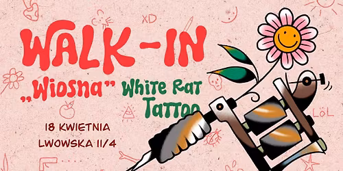 WALK-in Wiosenny - Zr\u00f3b tatua\u017c "od r\u0119ki" w studiu tatua\u017cu White Rat Tattoo