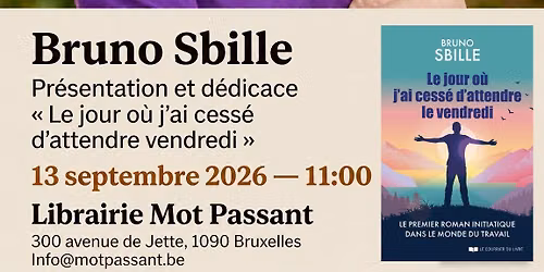 Bruno Sbille \u2013 Le jour o\u00f9 j'ai cess\u00e9 d'attendre vendredi