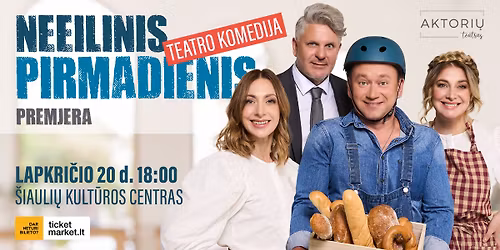 Premjera! Komedija NEEILINIS PIRMADIENIS I \u0160IAULI\u0172 KULT\u016aROS CENTRAS