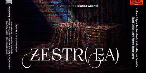 \u201dZESTR(EA)\u201d - TEATRUL METRONOM
