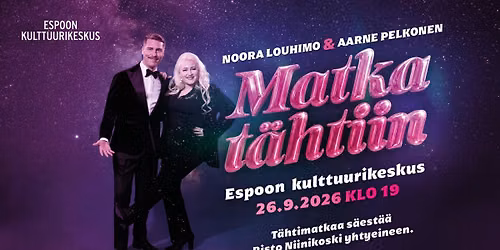 Noora Louhimo & Aarne Pelkonen: Matka t\u00e4htiin | Tapiolasali