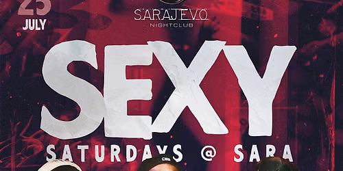SEXY SATURDAYS R&B AND HIP HOP NIGHT AT SARAJEVO NIGHTCLUB