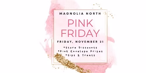 Pink Friday at Magnolia North