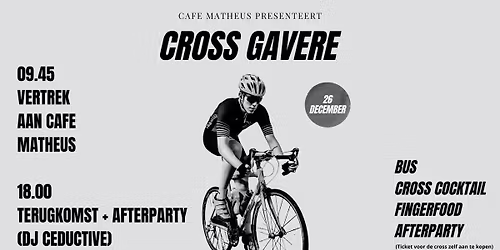 CROSS GAVERE - AFTERPARTY @ Caf\u00e9 MATHEUS (DJ C\u00e9ductive)
