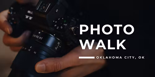 3rd Thursday Photo Walk - Oklahoma City