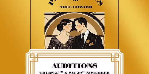 Private Lives by Noel Coward Auditions 27th and 29th November at Warkworth Town Hall