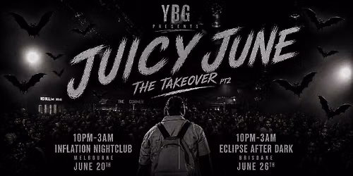 JUICEY JUNE: THE TAKEOVER PT2 BRISBANE