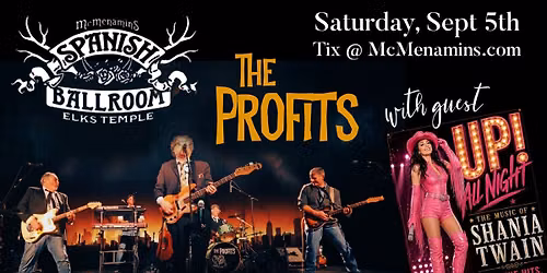 The Profits + Up All Night at Spanish Ballroom
