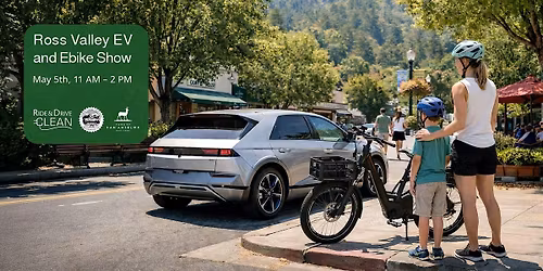 Electrify Your Ride - Ross Valley EV and Ebike Show