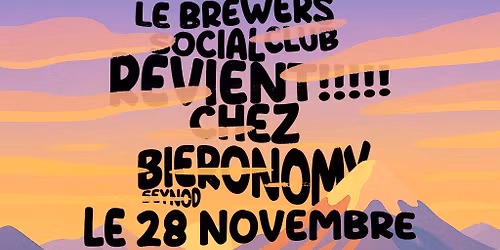 Le Brewers Social Club Revient au Bieronomy de Seynod !