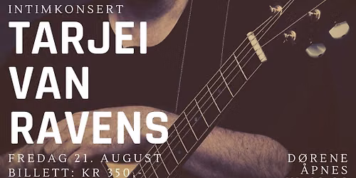 Intimkonsert m\/ TARJEI VAN RAVENS 