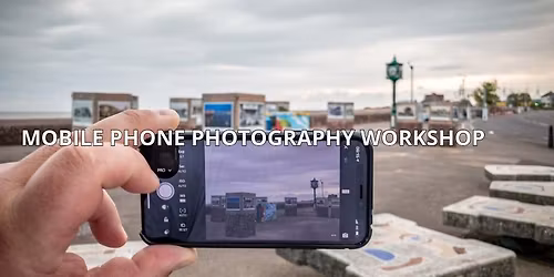 Discover Minehead with Your Mobile: Smartphone Photography Workshop