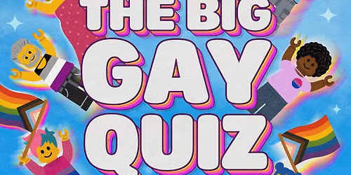 THE BIG GAY QUIZ 2026! The Rainbow Project's Annual Pride Week Fundraiser