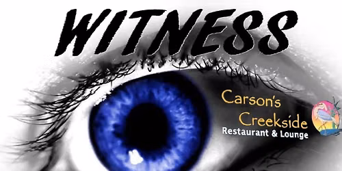 WITNESS at Carson's Creekside