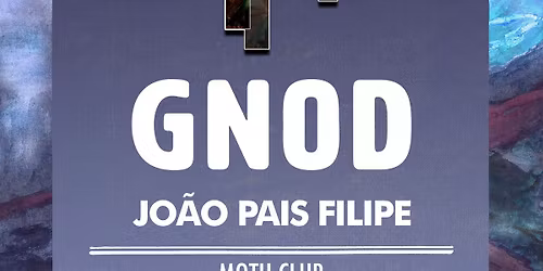 Gnod + Joao Pais Filipe