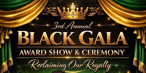 3rd Annual Black Gala Award Show and Ceremony