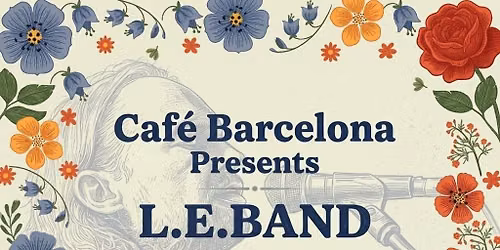 L. E. BAND Live @ Cafe Barcelona