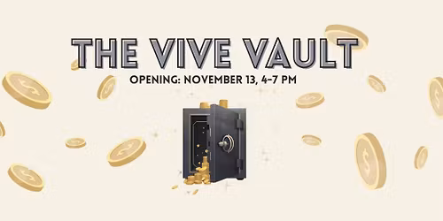Annual Event | Introducing: THE VIVE VAULT