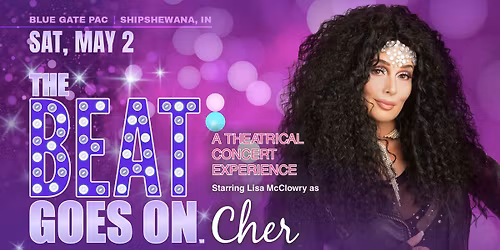 The Beat Goes On - A Cher Theatrical Concert Experience