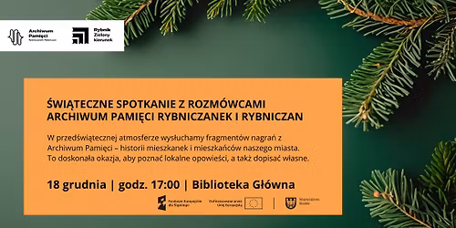 \u015awi\u0105teczne spotkanie z Rozm\u00f3wcami Archiwum Pami\u0119ci Rybniczanek i Rybniczan