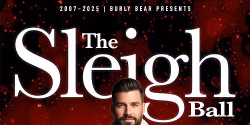 Burly Bear presents: The Sleigh Ball