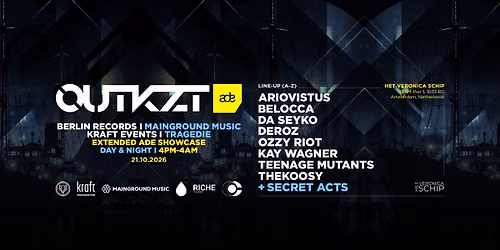 OUTKZT pres. Berlin Records, Mainground Music, Kraft Events, Tragedie ADE Showcase