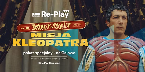 Re-Play ▶︎ ASTERIX I OBELIX: MISJA KLEOPATRA | pokaz specjalny - na GALOWO | Kino Pod Baranami