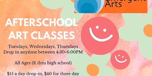 Afterschool Art Exploration- Emergent Arts K-12 Drop i