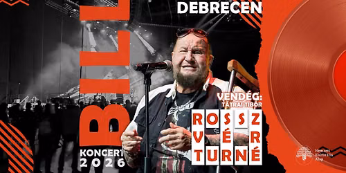 De\u00e1k Bill Gyula | Rossz v\u00e9r turn\u00e9 | DEBRECEN